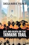 Life and Death on the Tamiami Trail