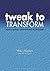 Tweak to Transform: Improving Teaching: A Practical Handbook for School Leaders