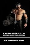 A Harvest of G.O.L.D.: Leather Bikers On The Prowl