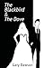 The Blackbird & the Dove by Gary Dawson