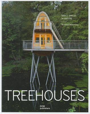 Treehouses: Small Spaces in Nature (Hardcover)