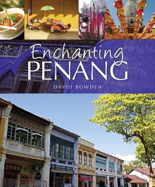 Enchanting Penang (20) (Enchanting Asia)