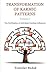 Transformation of Karmic Patterns, Volume I: The Purification of Individual Limiting Influences