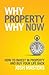Why Property Why Now by Josh Masters