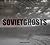 Soviet Ghosts: The Soviet Union Abandoned: A Communist Empire in Decay