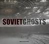 Soviet Ghosts: Th...