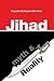 Jihad: Myth & Reality: A research based work clarifying the concept of Jihad in Islam