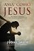 Ama como Jesús: Alcanza a otros con pasión y propósito (Spanish Edition)
