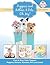 Puppies and Kittens & Pets, Oh My!: Cute & Easy Cake Toppers - Puppies, Kittens, Bunnies, Pets and more! (Cute & Easy Cake Toppers Collection)