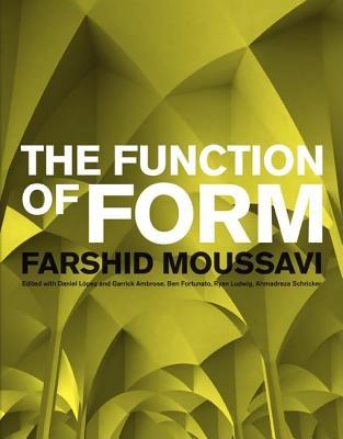 The Function of Form Faarshid Moussavi (Paperback)