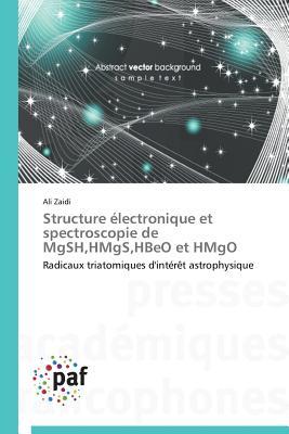 Structure électronique et spectroscopie de MgSH,HMgS,HBeO et HMgO: Radicaux triatomiques d'intérêt astrophysique (Omn.Pres.Franc.)