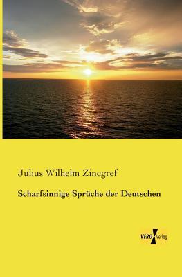 Scharfsinnige Sprueche der Deutschen (German Edition)