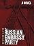 The Russian Embassy Party