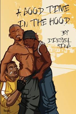 A Good Time In The Hood (Paperback)