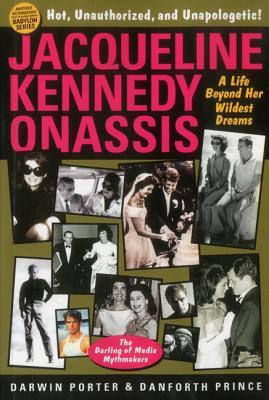 Jacqueline Kennedy Onassis: A Life Beyond Her Wildest Dreams