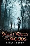 What Waits in the Woods
