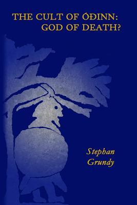 The Cult of Ódinn: God of Death? (Paperback)