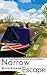 Narrow Escape - A Year of Highs and Lows on Narrowboat Minerva by Marie Browne