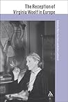 The Reception of Virginia Woolf in Europe