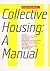 COLLECTIVE HOUSING: A MANUAL