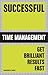 Successful Time Management:...