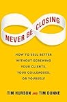 Never Be Closing:...