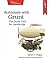 Automate with Grunt by Brian P. Hogan