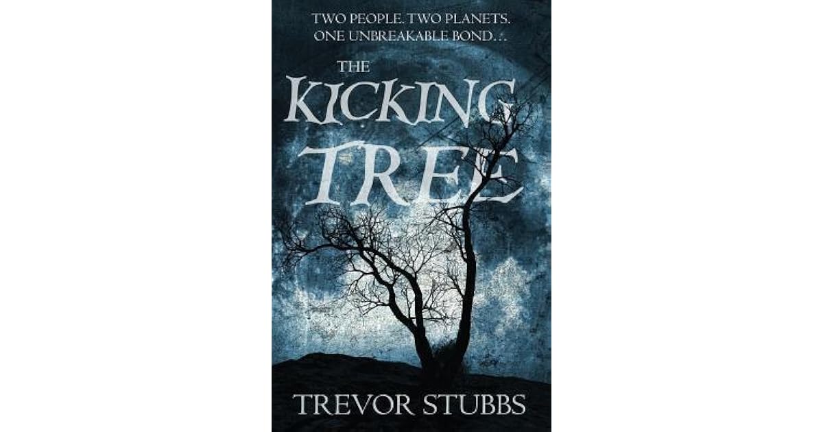The Kicking Tree by Trevor Stubbs