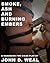 Smoke, Ash and Burning Embers