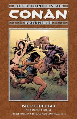 The Chronicles of Conan, Volume 18: Isle of the Dead and Other Stories (Paperback)