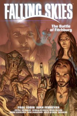 Falling Skies Volume 2: The Battle of Fitchburg