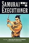 Samurai Executioner, Vol. 8: The Death Sign of Spring Samurai Executioner, Vol. 8: The Death Sign of Spring