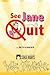 See Jane Quit by Beth Kander