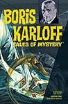 Boris Karloff Tales of Mystery Archives, Vol. 1 Boris Karloff Tales of Mystery Archives, Vol. 1