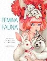 Femina & Fauna by Camilla d'Errico