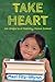 Take Heart 26 Steps to a Healthy Home School