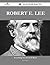 Robert E. Lee 42 Success Facts - Everything You Need to Know ... by Russell Potter