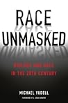 Race Unmasked: Biology and Race in the Twentieth Century