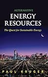 Alternative Energy Resources : The Quest for Sustainable Energy