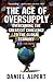 The Age of Oversupply: Overcoming the Greatest Challenge to the Global Economy