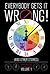 Everybody Gets it Wrong! and Other Stories by David Chelsea