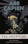 Abe Sapien, Vol. 1: The Drowning