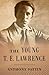 The Young T.E. Lawrence