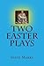 Two Easter Plays