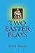 Two Easter Plays