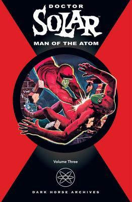 Doctor Solar: Man Of The Atom Volume 3