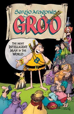 Groo: The Most Intelligent Man in the World (Paperback)