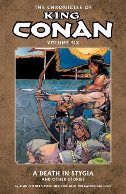 The Chronicles of King Conan, Volume 6: A Death in Stygia and Other Stories