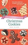 A Baker's Field Guide to Christmas Cookies
