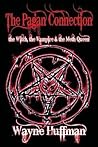 The Pagan Connection: The Witch, the Vampire & the Meth Queen